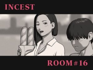 INCEST ROOM＃16