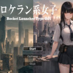 ロケラン系女子 Rocket Launcher Type Girl